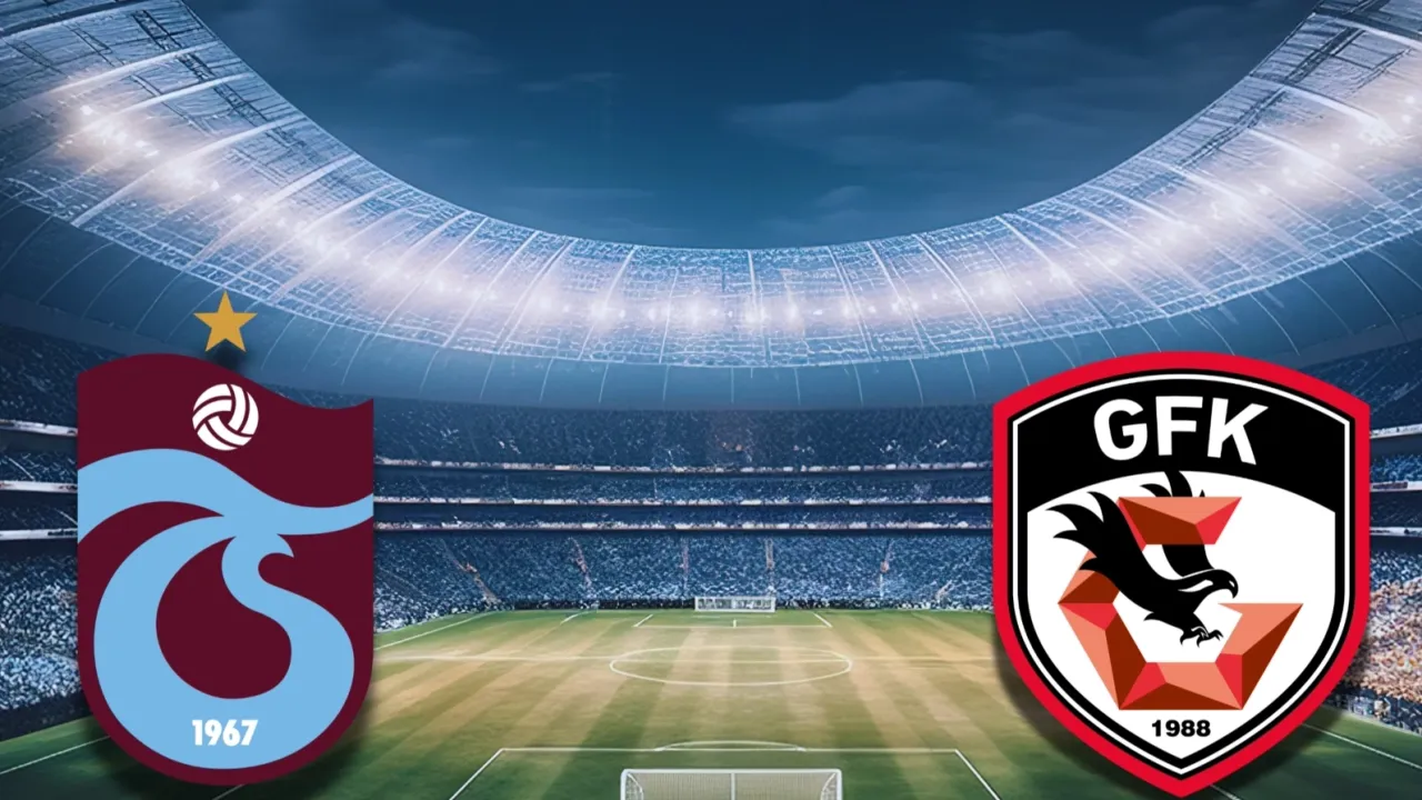 Trabzonspor - Gaziantep FK maçı ne zaman, saat kaçta ve hangi kanalda?