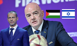 FIFA ve UEFA’dan İsrail kararı: Tepkiler büyüyor
