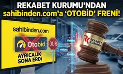 Rekabet Kurumu'ndan ‘sahibinden.com'a "Otobid" freni: Ayrıcalık bitti!