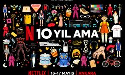 Netflix'in 10.yıl kutlamalarının ev sahibi Ankara oldu