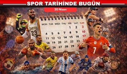 Spor tarihinde bugün: 20 Nisan