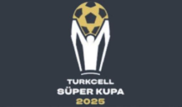 Turkcell Süper Kupa tarihleri ve statları açıklandı