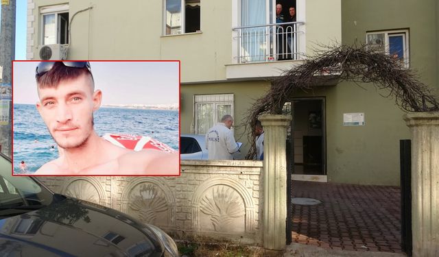 Antalya'da sır ölüm! Annesi odasında ölü buldu