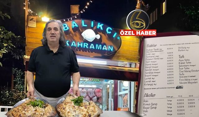 Balıkçı Kahraman'ın menü fiyatları sosyal medyada gündem oldu!