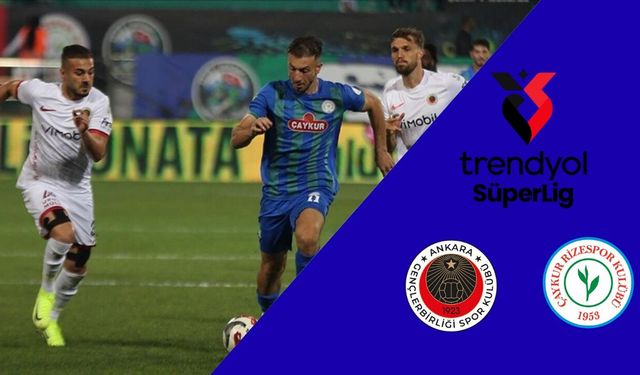 Süper Lig’de ‘altı puanlık’ randevu: Gençlerbirliği – Rizespor