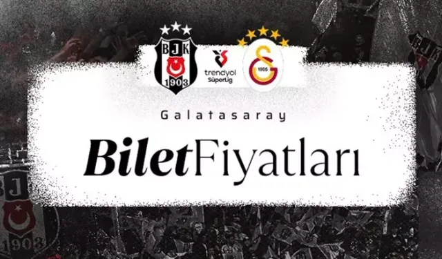 Süper Lig'de Beşiktaş-Galatasaray derbisinin bilet fiyatları belli oldu!