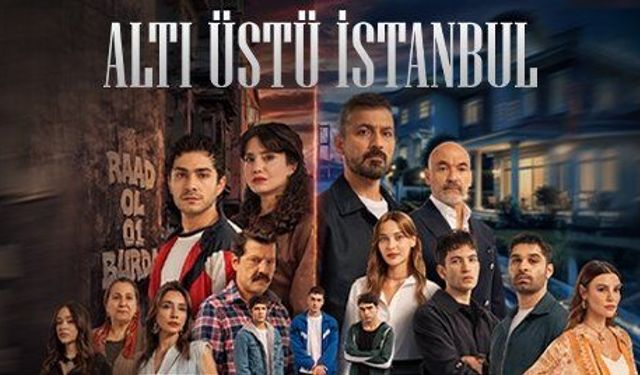 Altı Üstü İstanbul nerede çekiliyor? Ziyankâr Mahallesi nerede, hangi ilçede? 'Altı Üstü İstanbul' konusu ve oyuncuları!