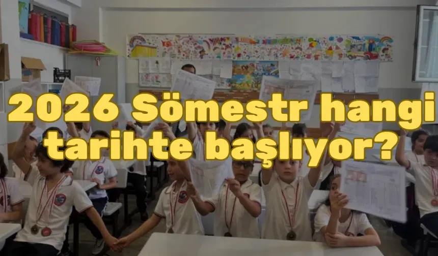2026 Ocak tatili ne zaman? Sömestr tatili hangi gün başlıyor? Karneler hangi tarihte verilecek? İşte MEB takvimi