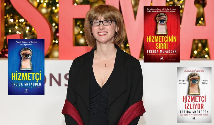 "Hizmetçi"nin yazarı "Freida McFadden" gerçek kimliğini açıkladı!