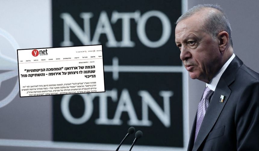 İsrail'i NATO korkusu sardı: Avrupa'nın yeni güvenlik adresi Türkiye!