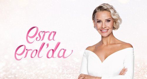 Esra Erol'da