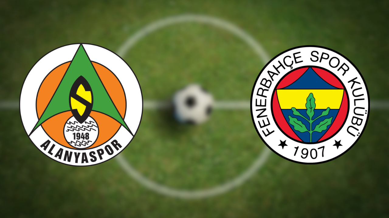 Fb Alanyaspor Maçı Ne Zaman