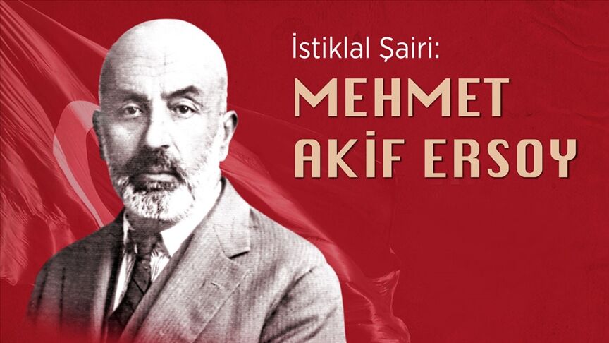 Istiklal Şairi Mehmet Akif Ersoy